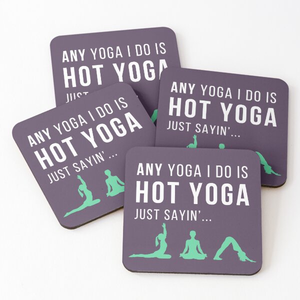 Item preview, Any yoga I do is hot yoga, Funny Yoga Quote designed and sold by lagunaklein.
