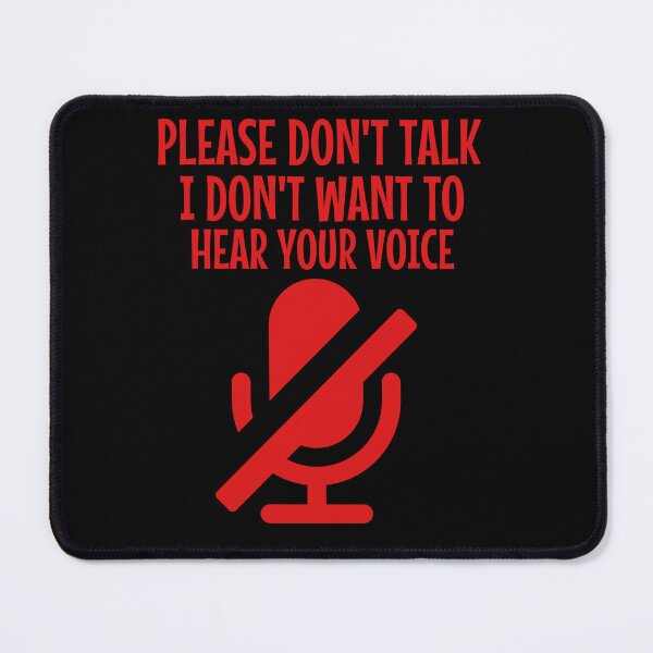 Item preview, Please don't talk i don't want to hear your voice designed and sold by rovan-hamdy.