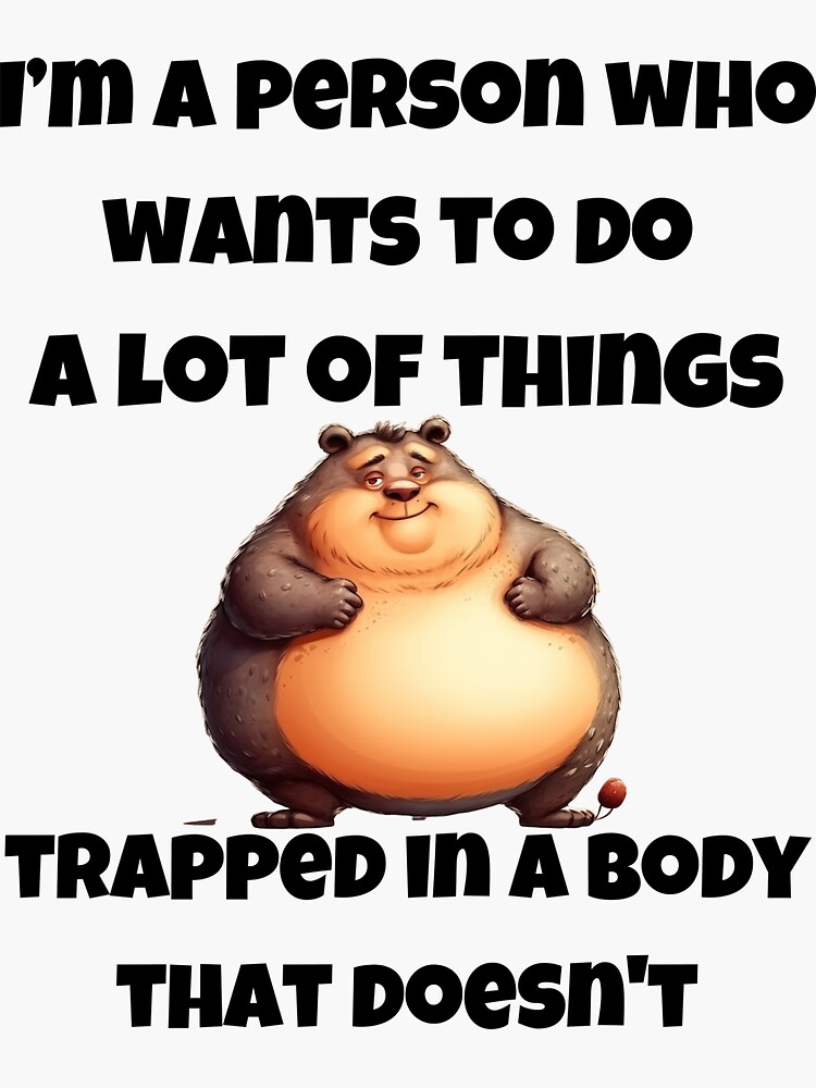 I'm a person who wants to do a lot of things trapped in a body