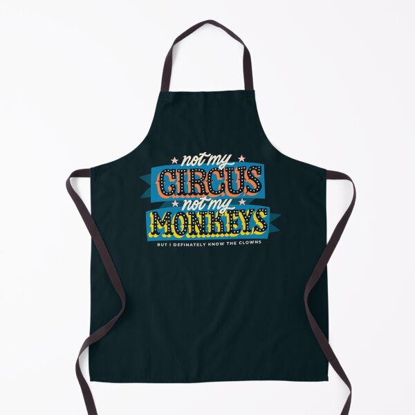 Item preview, Not my circus not my monkeys designed and sold by Marie Smth.