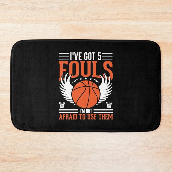 Item preview, I've Got 5 Fouls And I'm Not Afraid designed and sold by Merchinio ⭐⭐⭐⭐⭐.