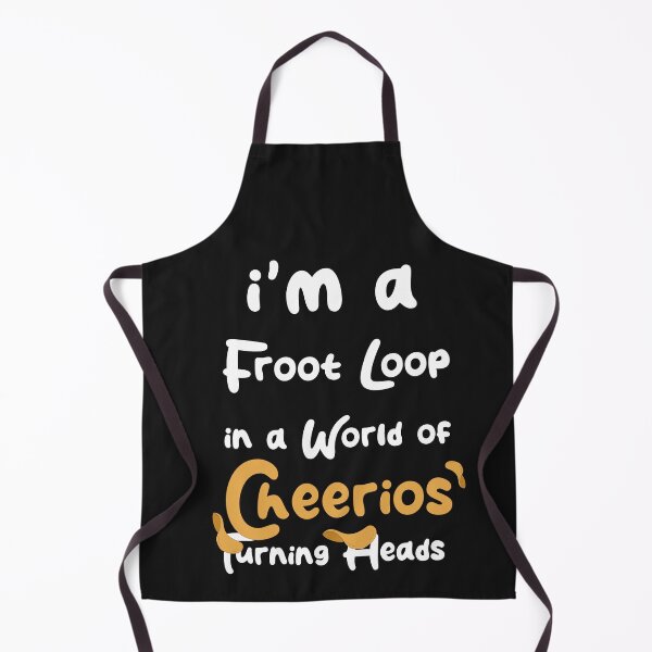 Item preview, funny froot loop in a world of cheerios food lover designed and sold by TownDesigns.