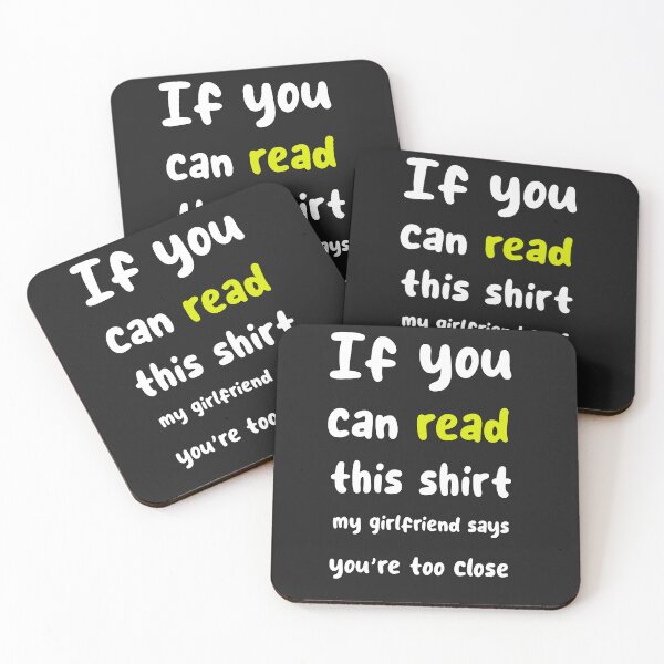 Item preview, funny girlfriend if you can read this my girlfriend says you're too close sarcastic designed and sold by TownDesigns.