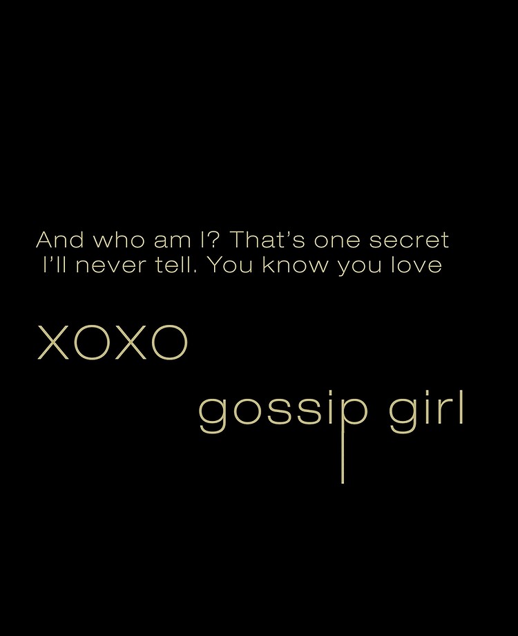 You Know You Love Me Xoxo Gossip Girl Ipad Case Skin By Sofiascgs Redbubble