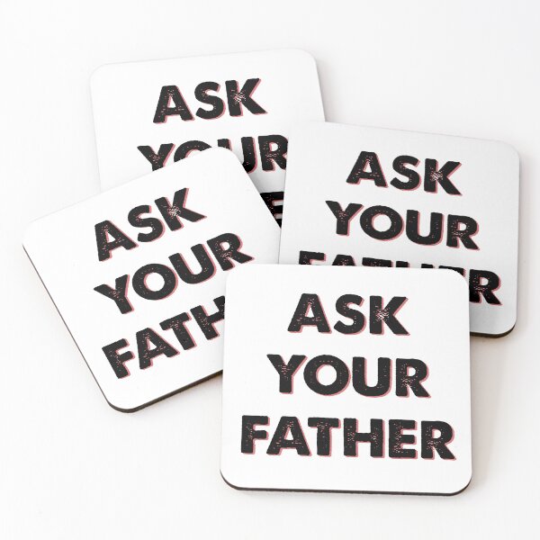 Item preview, Ask Your Father designed and sold by OnlyClassicArt.