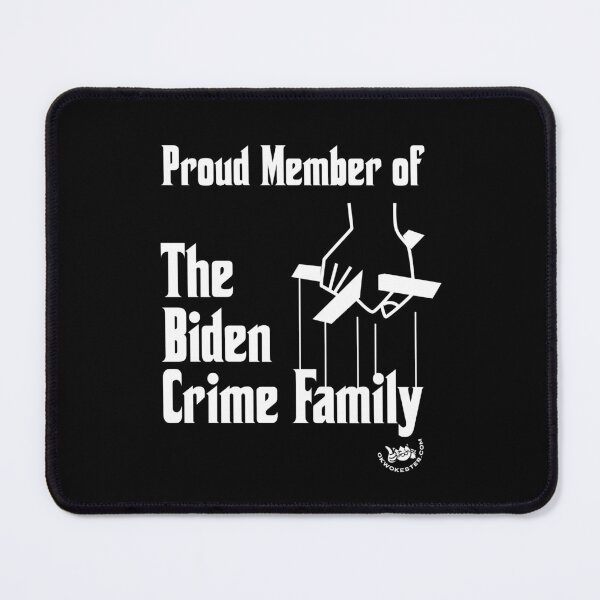 Item preview, TheBidenCrime FamilyProud Member of designed and sold by OkWokester.