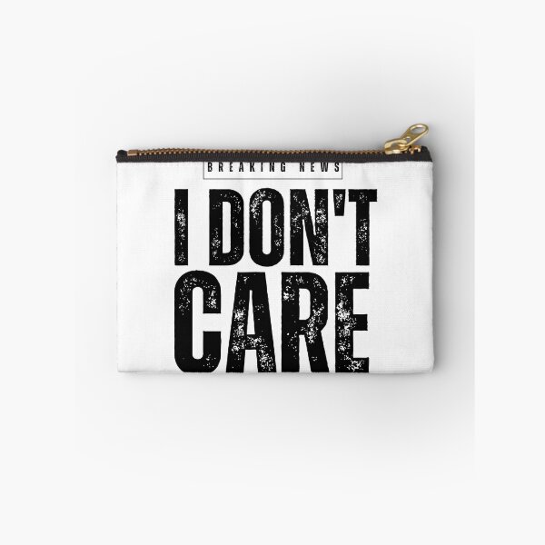 Item preview, BREAKING NEWS IDON'T CARE designed and sold by ShirtTeeStorm.