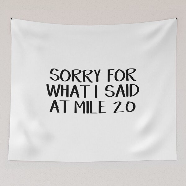 Item preview, Sorry for what I said at mile 20 designed and sold by allthetees.