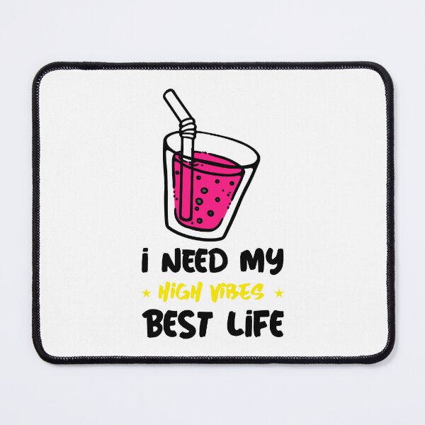 Item preview, I Need My High Vibes Best Life 1 designed and sold by HighVibrationsNation.