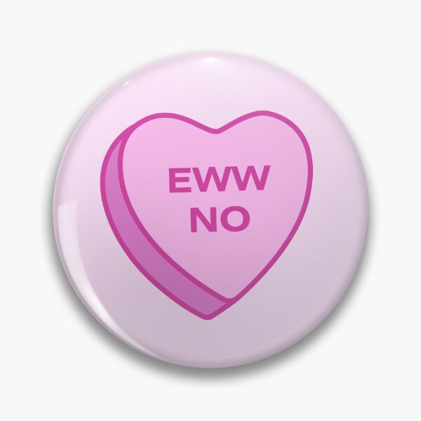 Item preview, Eww No Candy Heart designed and sold by Ella Musher-Eizenman.