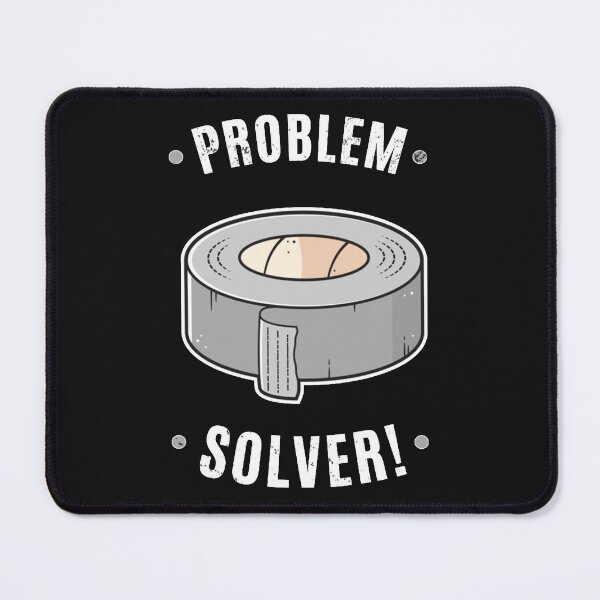Item preview, Duct Tape Problem Solver T designed and sold by IlkassKlein.