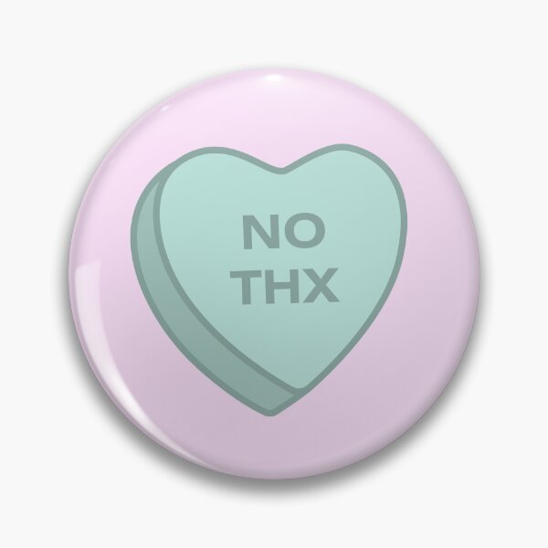 Item preview, No Thx Candy Heart designed and sold by Ella Musher-Eizenman.