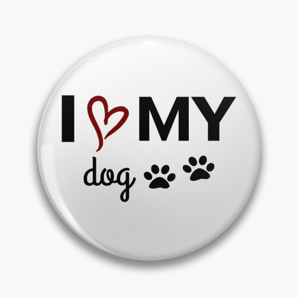 Item preview, I Love My Dog designed and sold by raineOn.