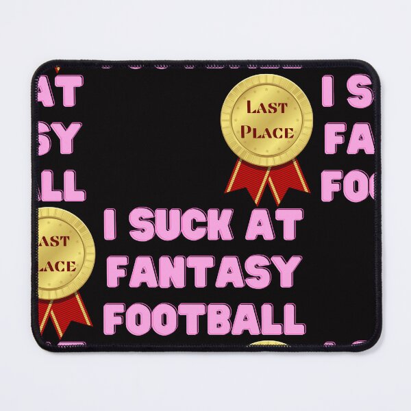 Item preview, I Suck At Fantasy FootBall designed and sold by Simo0455.