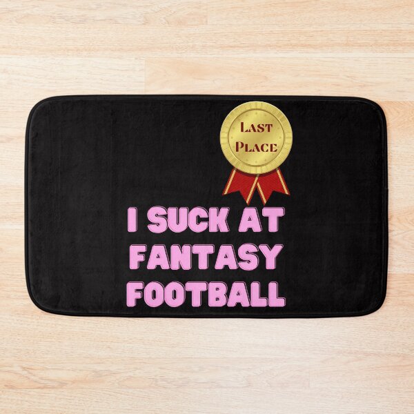 Item preview, I Suck At Fantasy FootBall designed and sold by Simo0455.