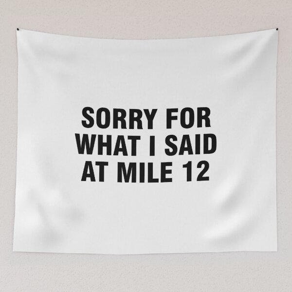 Item preview, Sorry for what I said at mile 12 designed and sold by allthetees.