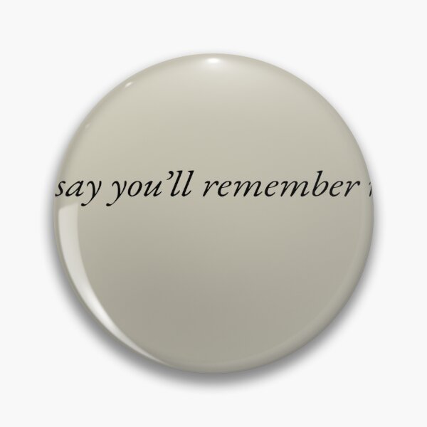 Item preview, "say you'll remember me" designed and sold by BlackwellNY.
