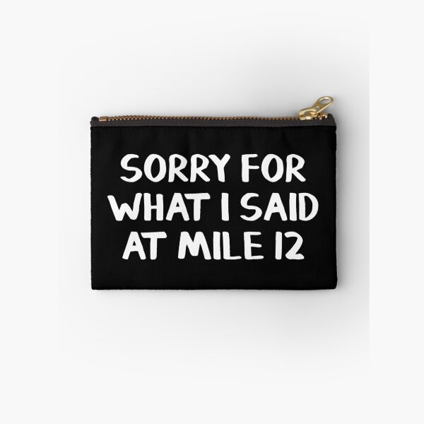 Item preview, Sorry for what I said at mile 12 designed and sold by allthetees.