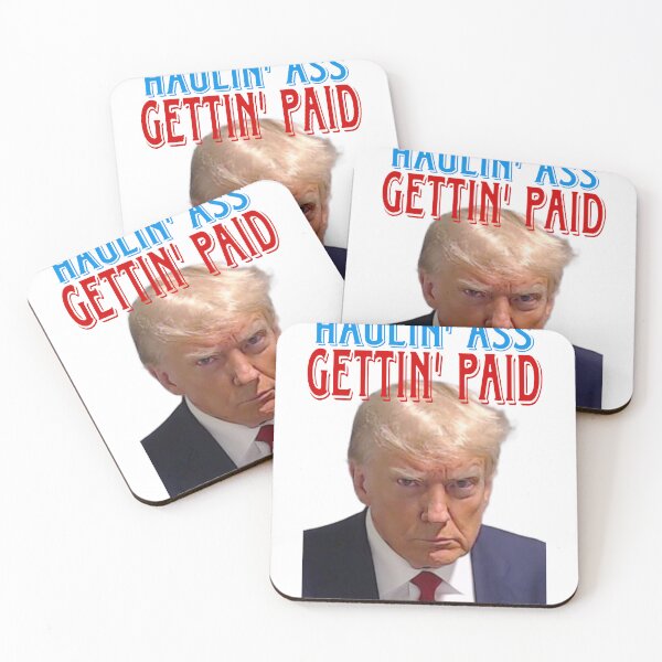 Item preview, Haulin ass, gettin paid Trump shirt mug pin  designed and sold by OptoFortuna.