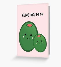 OLIVE YOU MUM! Greeting Card