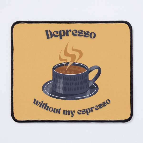 Item preview, Depresso Without My Espresso Coffee designed and sold by Wordsmith-Wear.