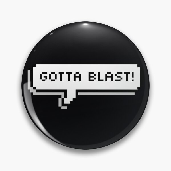 Item preview, Gotta Blast!  	 designed and sold by klxfhyzf33.