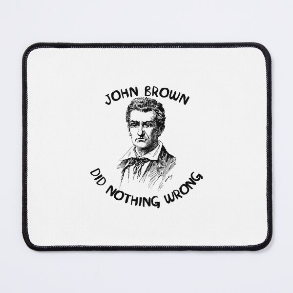 Item preview, John Brown Did Nothing Wrong  	 designed and sold by rzdexscufjr3.