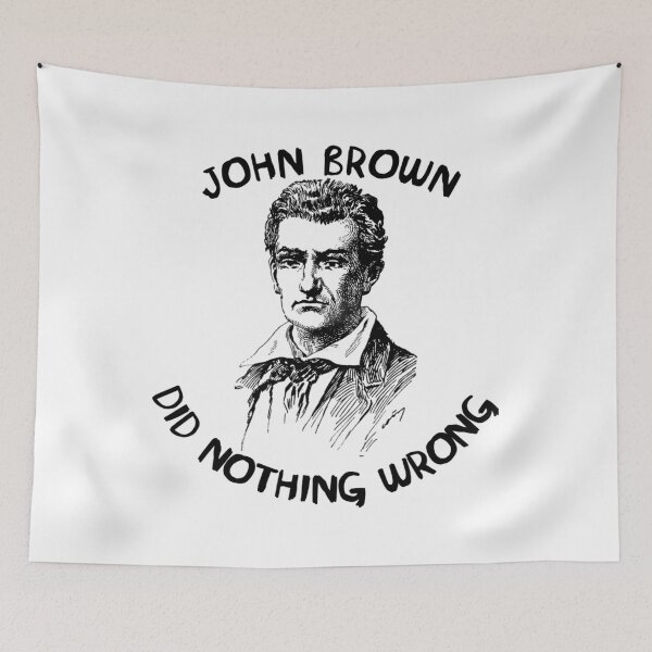 Item preview, John Brown Did Nothing Wrong  	 designed and sold by rzdexscufjr3.