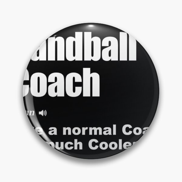 Item preview, Handball coach like a normal coach but much cooler   	 designed and sold by qrjranowz38.