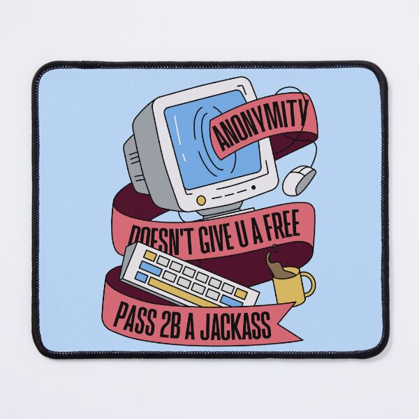 Item preview, Anonymity Doesn't Give You A Free Pass designed and sold by hayhaily.