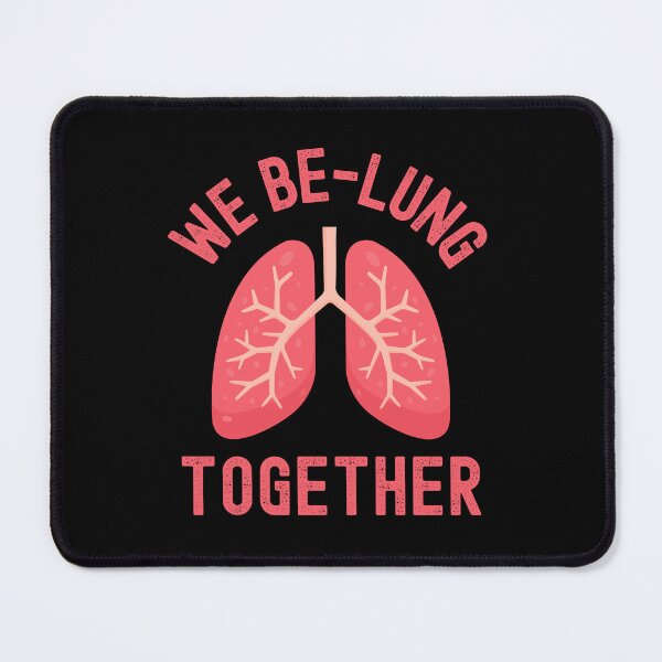 Item preview, We Be-Lung Together - Pulmonologist, COPD, Asthma, Lung Cancer, Chronic Obstructive Pulmonary Disease designed and sold by jadedscientist.