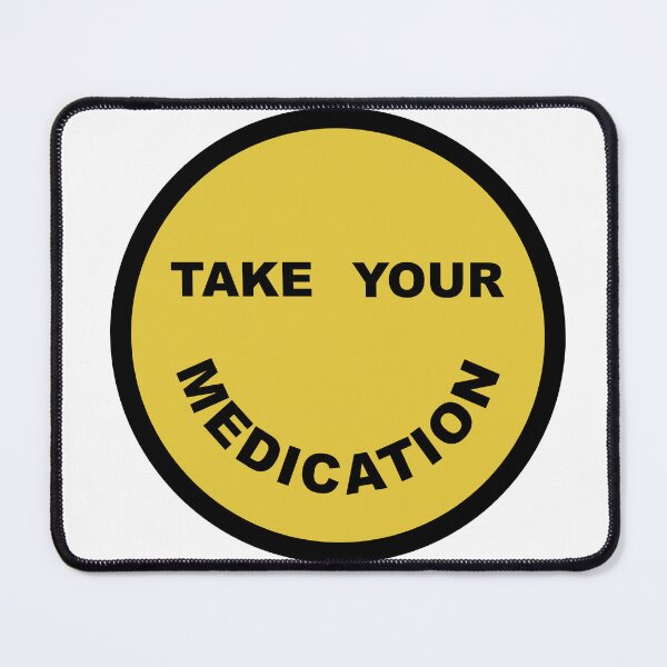 Item preview, Take your Medication designed and sold by trulyhannah1316.