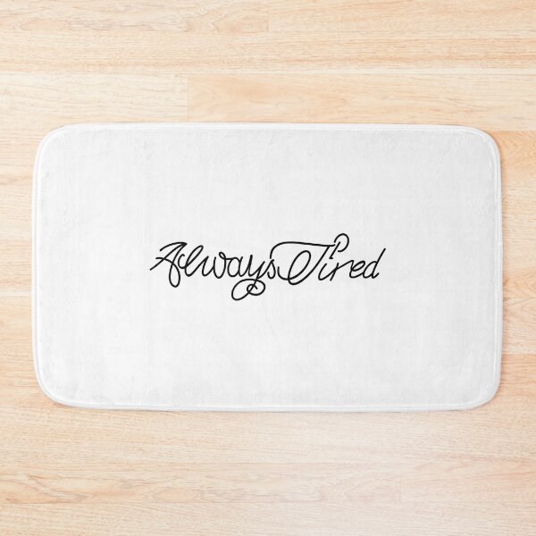 Item preview, Always Tired designed and sold by MaddyMaxCo.