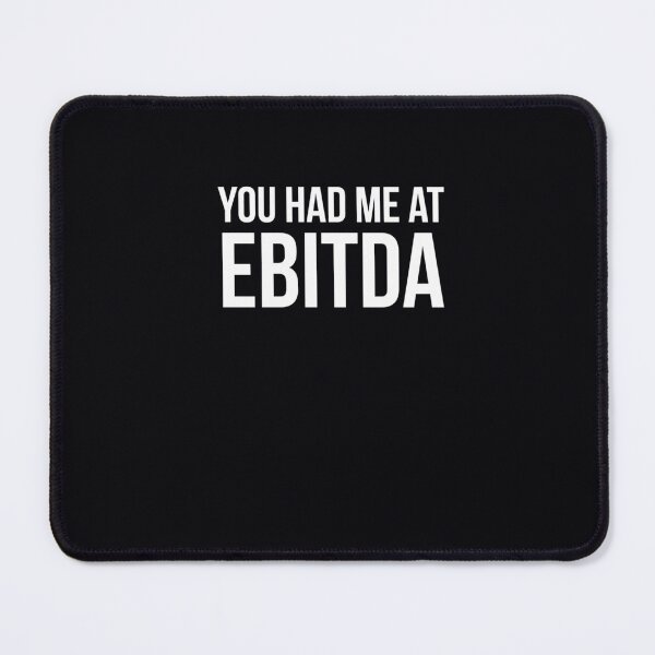 Item preview, You Had Me at EBITDA designed and sold by lvzrican98.