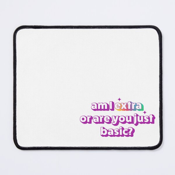 Item preview, am I extra or are you just basic? designed and sold by RainbowGeekShop.