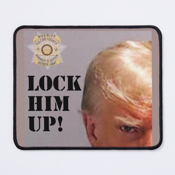 Item preview, Lock Trump Up! (Fulton County, Georgia Booking Photo) designed and sold by michael6076.