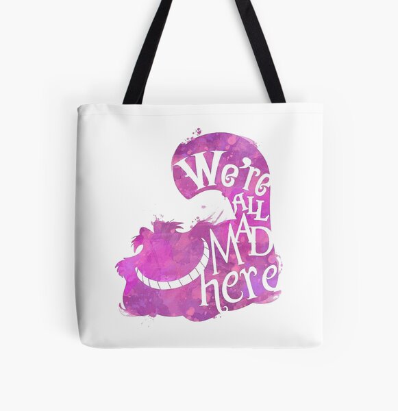 We're all Mad Here (Alice in Wonderland) Tote Bag by Gezellig