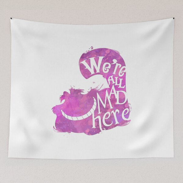 Item preview, Alice in Wonderland (We're all mad here) Merch designed and sold by swan-girls.