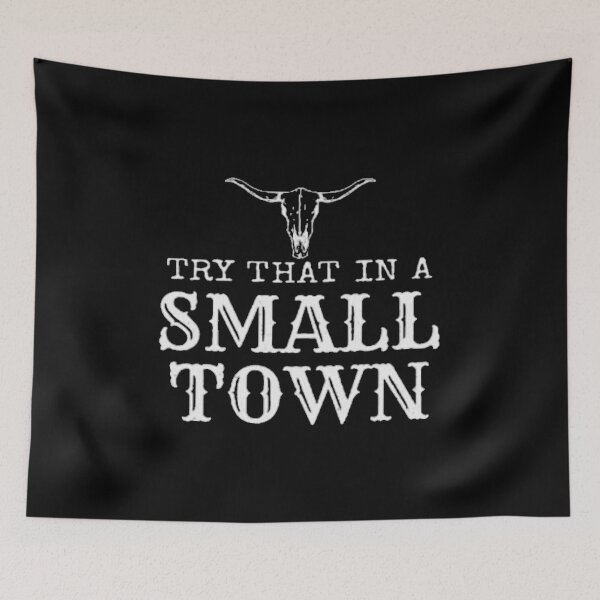 Item preview, Try that in a small town designed and sold by MoreAwesomeTees.
