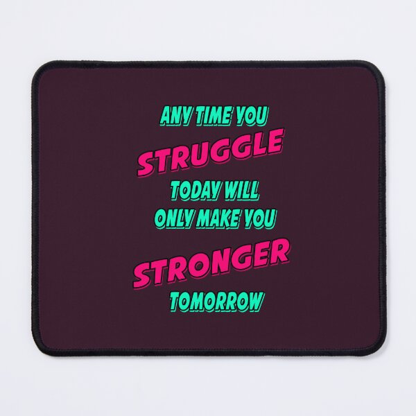 Item preview, Motivational Message Series - STRUGGLE designed and sold by Fanarchist.