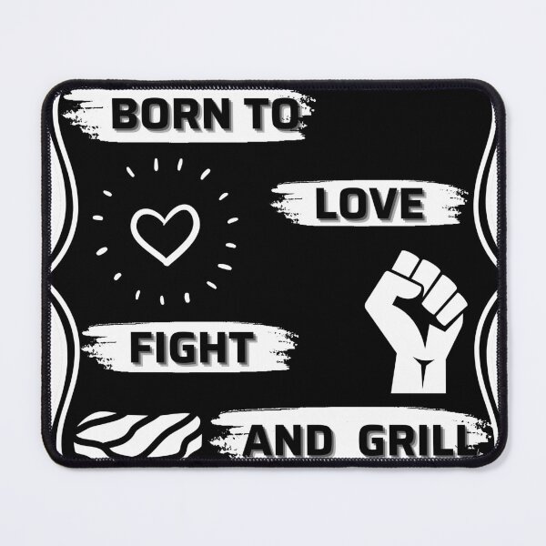Item preview, Born To Love, Fight and Grill designed and sold by Art Intelligence.