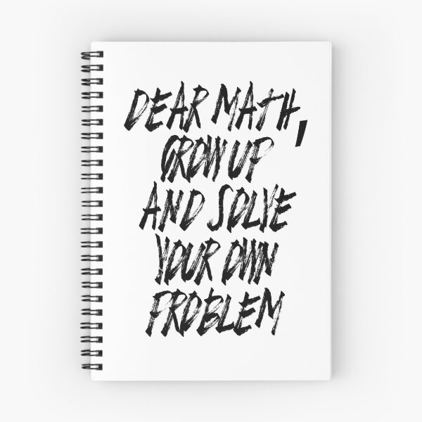 Item preview, DEAR MATH, GROW UP AND SOLVE YOUR OWN PROBLEM  TEENS  TRENDY T-SHIRT  BACK TO SCHOOL designed and sold by NOURLANDART.