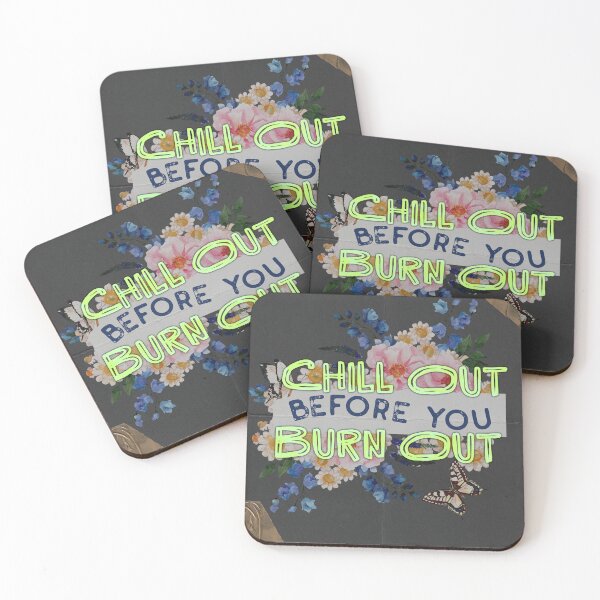 Item preview, Chill Out B4 U Burn Out designed and sold by PorchlightPDCo.