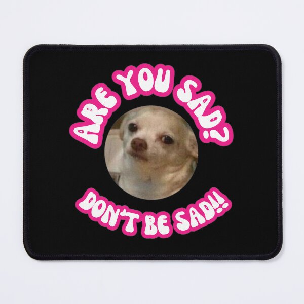 Item preview,  Are you sad? don't be sad designed and sold by Optimystic-arts.