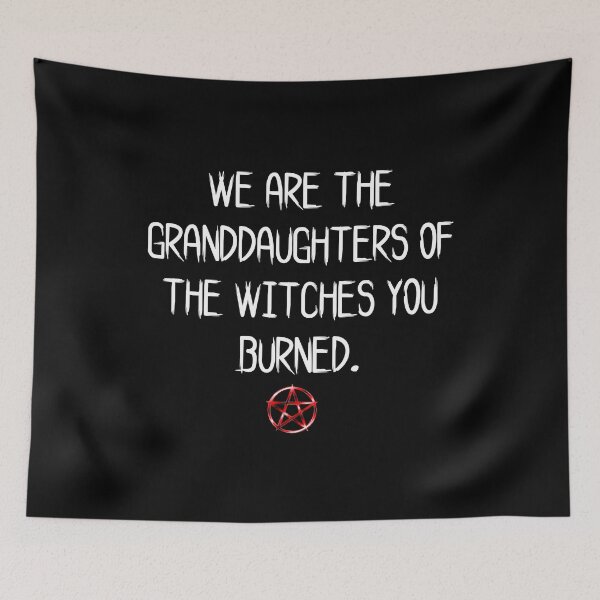 Item preview, We are the granddaughters of the witches you burned- witch design  designed and sold by ndubrey.