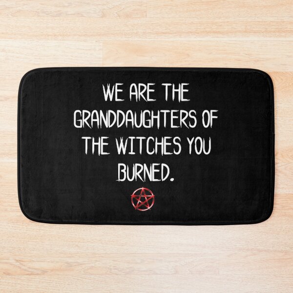 Item preview, We are the granddaughters of the witches you burned- witch design  designed and sold by ndubrey.