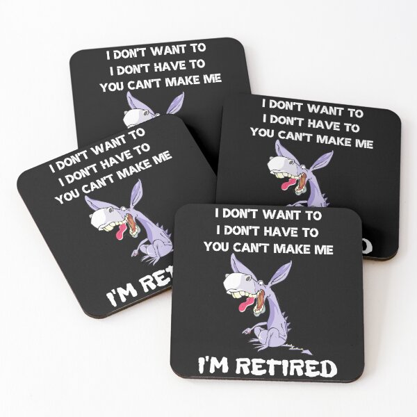 Item preview, Im retired I dont have to designed and sold by WickyWildLife.