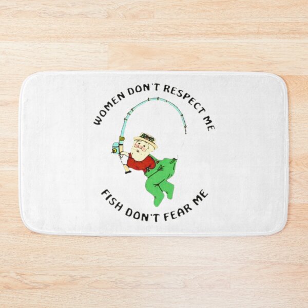 Item preview, Women Don’t Respect Me Fish Don’t Fear Me designed and sold by Handrixx.