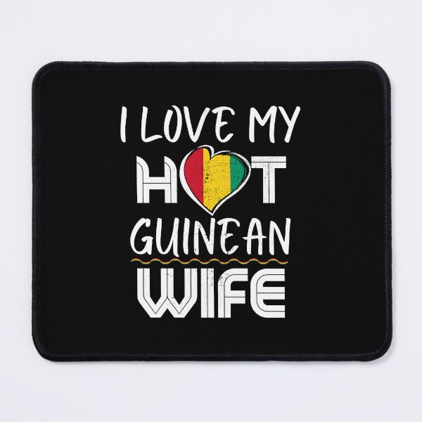 Item preview, I Love My Hot Guinean Wife Guinea Husband designed and sold by Furahisha.