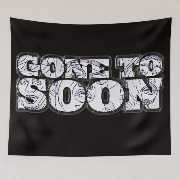 Item preview, Gone to Soon designed and sold by KHustle.